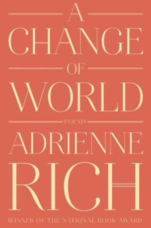 A Change of World – Poems de Adrienne Rich