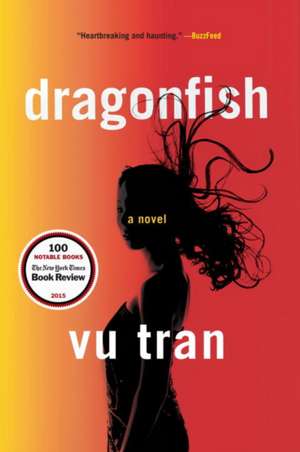 Dragonfish – A Novel de Vu Tran