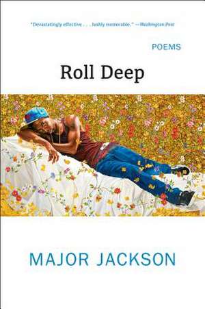 Roll Deep – Poems de Major Jackson