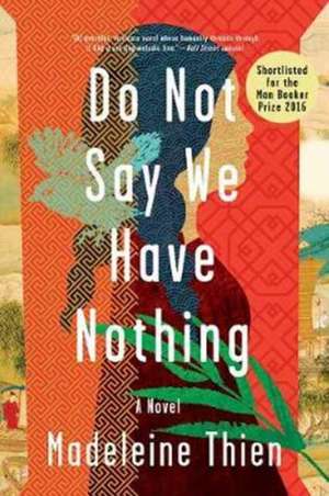 Do Not Say We Have Nothing de Madeleine Thien