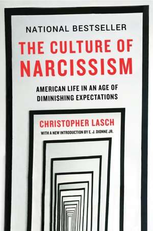 The Culture of Narcissism – American Life in An Age of Diminishing Expectations de Christopher Lasch