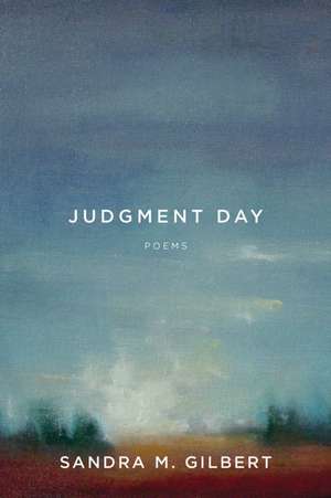 Judgment Day – Poems de Sandra M. Gilbert