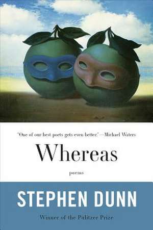 Whereas – Poems de Stephen Dunn