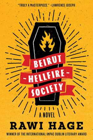 Beirut Hellfire Society de Rawi Hage