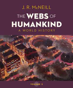 The Webs of Humankind – A World History de J. R. Mcneill