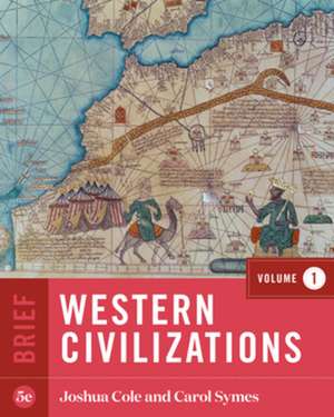 Western Civilizations with Ebook, InQuizitive, and History Skills Tutorials de Joshua Cole