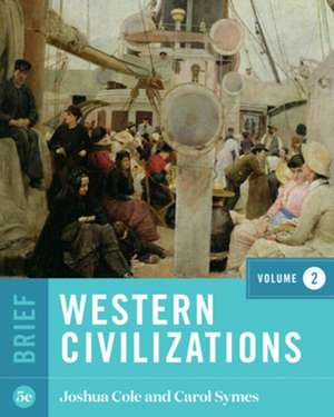 Western Civilizations with Ebook, InQuizitive, and History Skills Tutorials de Joshua Cole