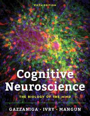 Cognitive Neuroscience – The Biology of the Mind, 5th Edition de Michael Gazzaniga