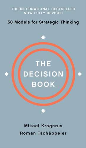 The Decision Book: 50 Models for Strategic Thinking de Mikael Krogerus