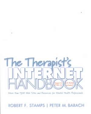 The Therapist′s Internet Handbook – More than 1300 Web Sites & Resources for Mental Health Professionals +CD de Peter M. Barach