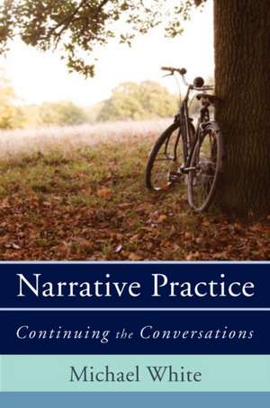 Narrative Practice de Michael White