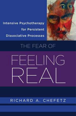 Intensive Psychotherapy for Persistent Dissociative Processes de Richard A Chefetz