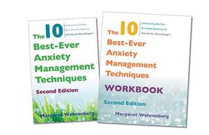 The 10 Best–Ever Anxiety Management Techniques, 2nd Edition Two–Book Set de Margaret Wehrenberg