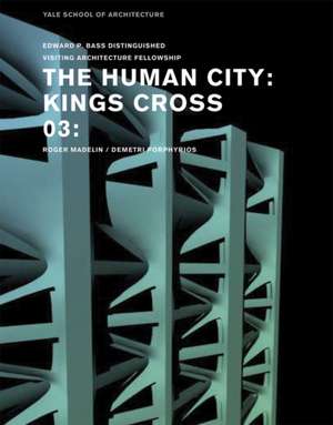 The Human City, Kings Cross Central: Roger Madelin / Demetri Porphyrios de Nina Rappaport