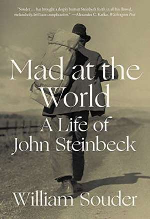 Mad at the World – A Life of John Steinbeck de William Souder