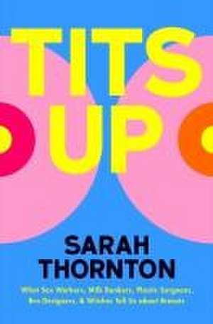 Tits Up de Sarah Thornton