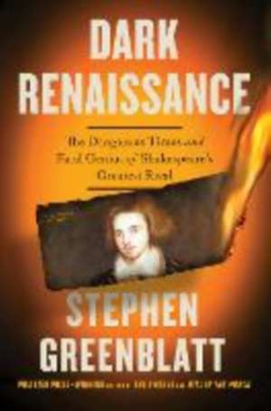 Dark Renaissance de Stephen Greenblatt