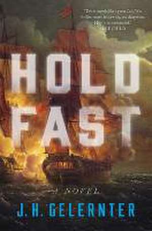 Hold Fast – A Novel de J. H. Gelernter