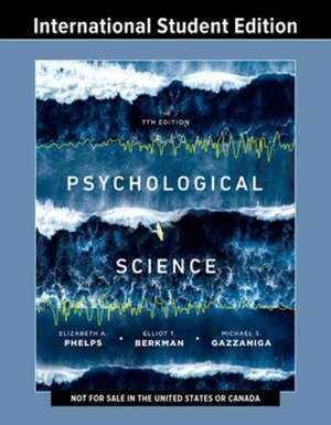 Psychological Science, ISE – International Student Edition, 7th Edition de Elizabeth A. Phelps