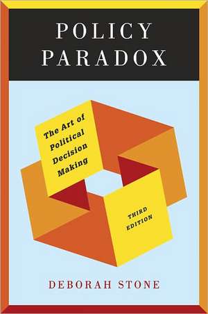 Policy Paradox – The Art of Political Decision Making 3e de Deborah Stone