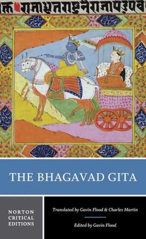 The Bhagavad Gita – A Norton Critical Edition de Gavin Flood