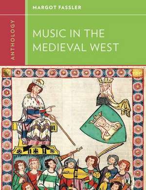 Anthology for Music in Medieval West de Margot Fassler