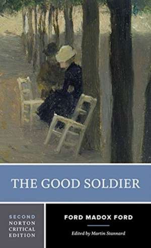 The Good Soldier – A Norton Critical Edition de Ford Madox Ford