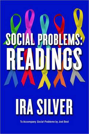 Social Problems: Readings de Ira Silver