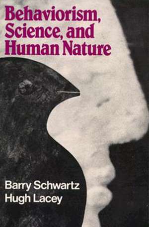 Behaviorism, Science, and Human Nature de Barry Schwartz