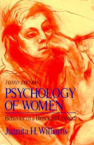 Psychology of Women: Behavior in a Biosocial Context de Jh Williams