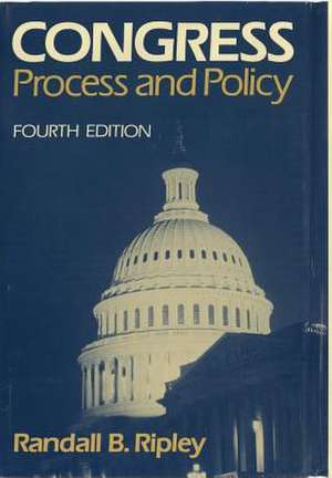 Congress – Process and Policy de Rb Ripley