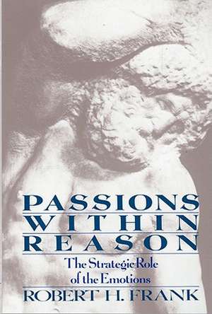 Passions Within Reasons de Robert H. Frank