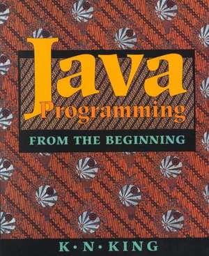 Java Programming – From the Beginning de K N King