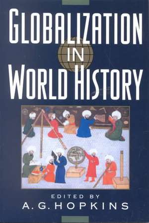 Globalization in World History de A. G. Hopkins