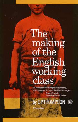 Making of the English Working Class de Edward P. Thompson