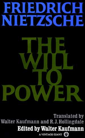 The Will to Power de Friedrich Wilhelm Nietzsche