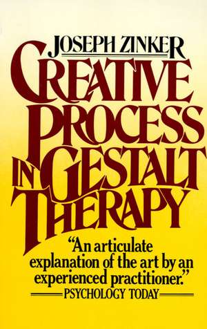 Creative Process Gestalt Therapy de Joseph C. Zinker