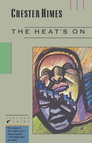 The Heat's on de Chester B. Himes