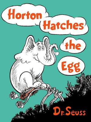 Horton Hatches the Egg de Dr. Seuss