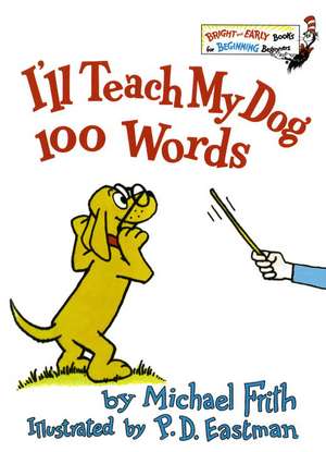 I'll Teach My Dog 100 Words de Michael Frith