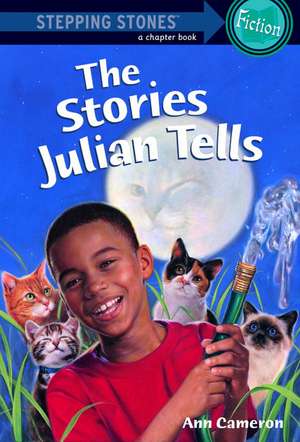 The Stories Julian Tells de Ann Cameron