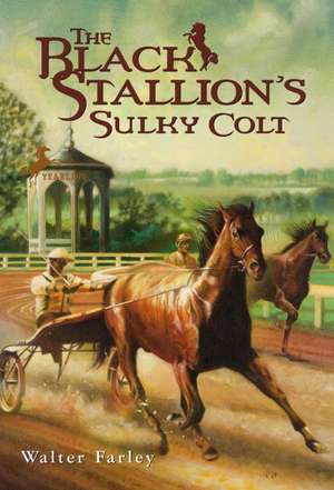 The Black Stallion's Sulky Colt: (Caldecott Honor Book) de Walter Farley