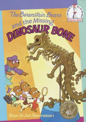 The Berenstain Bears and the Missing Dinosaur Bone de Stan Berenstain