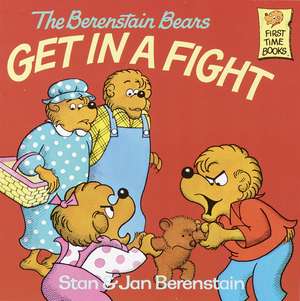 The Berenstain Bears Get in a Fight de Stan Berenstain