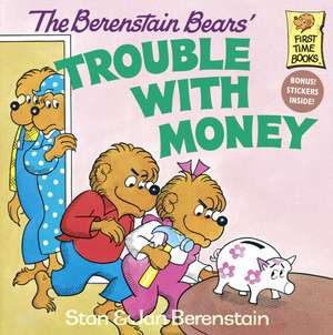 The Berenstain Bears' Trouble with Money de Stan Berenstain