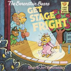 The Berenstain Bears Get Stage Fright de Stan Berenstain