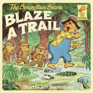 The Berenstain Bears Blaze a Trail de Stan Berenstain