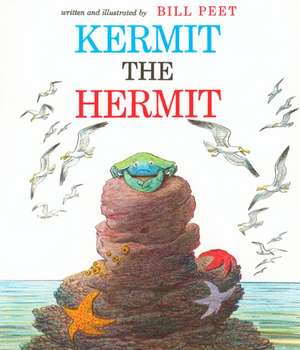 Kermit the Hermit de Bill Peet