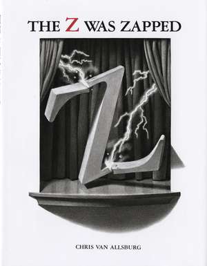 The Z Was Zapped: A Play in Twenty-Six Acts de Chris Van Allsburg