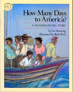 How Many Days to America?: A Thanksgiving Story de Eve Bunting